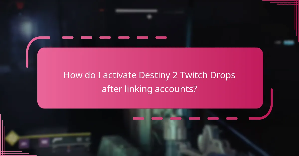 What are the eligibility requirements for Destiny 2 Twitch Drops?