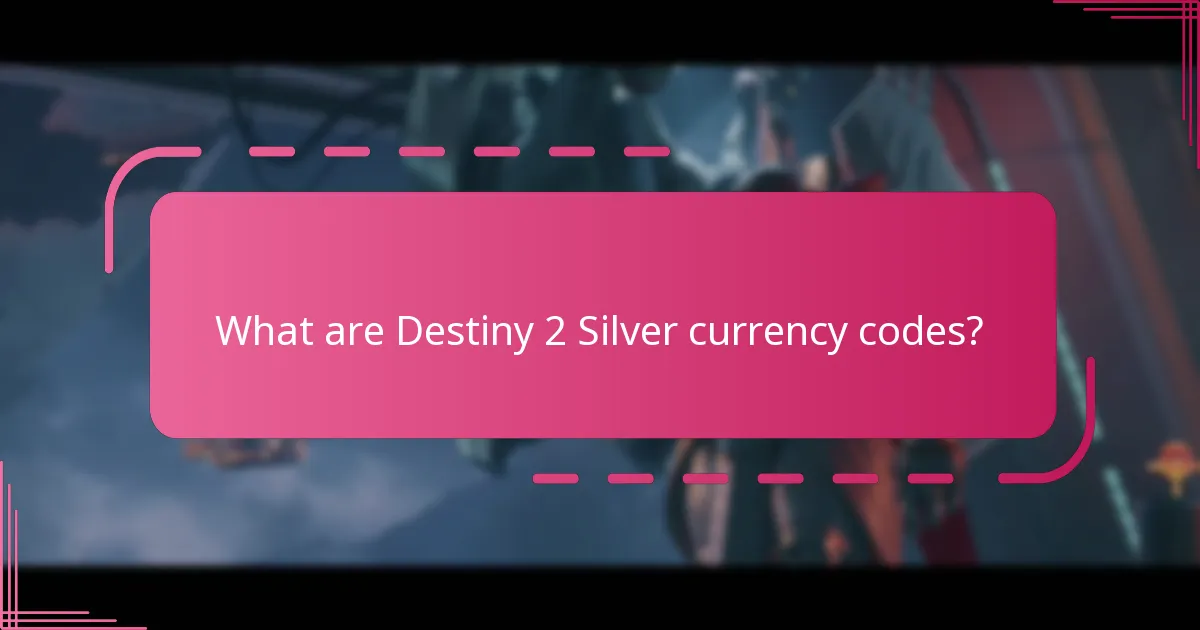 What are the currency limits for Silver in Destiny 2?