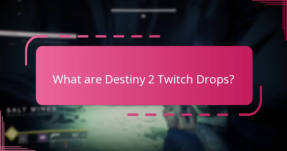 How can players improve their chances of receiving Twitch Drops?