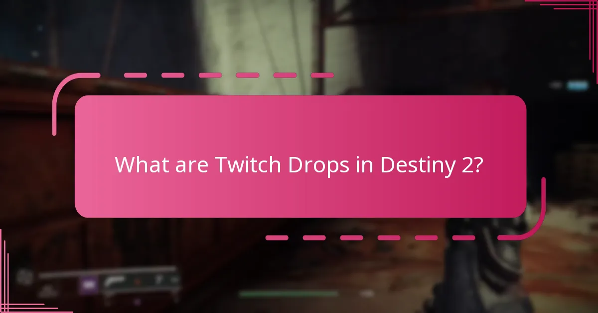 When are the upcoming Twitch Drop events for Destiny 2?